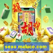 sexo maluco.com